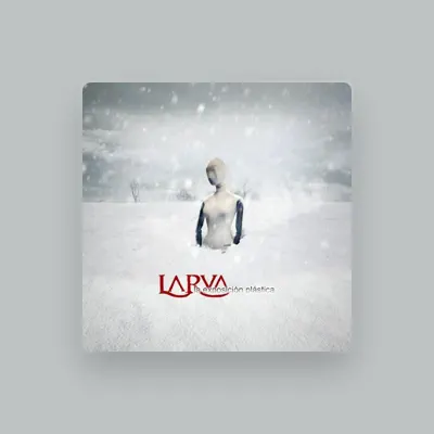 Listen to Larva, watch music videos, read bio, see tour dates & more!