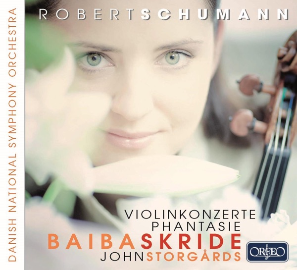 Schumann: Violin Concertos & Phantasie in C Major, Op. 131