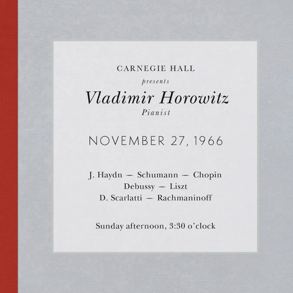 Vladimir Horowitz - Live at Carnegie Hall - Recital November 27, 1966