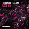 Technikore - Just Be (feat. Emi)