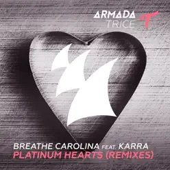 Platinum Hearts (feat. KARRA) [Remixes] - EP - Breathe Carolina