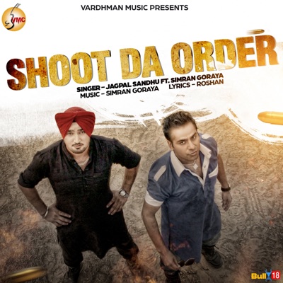 Jagpal Sandhu - Shoot Da Order (feat. Simran Goraya)