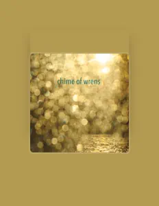 Listen to Chime of Wrens, watch music videos, read bio, see tour dates & more!