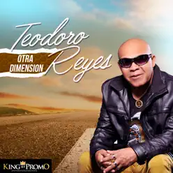 Otra Dimensión - Teodoro Reyes Otra Dimensión - Teodoro Reyes
