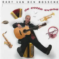 De Zotte Avond - Bart Van Den Bossche De Zotte Avond - Bart Van Den Bossche