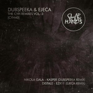 The CYH Remixes, Vol. 3 (Dubspeeka & Ejeca Remixes) - Single