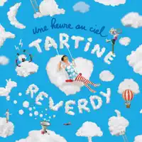 Des ailes — Tartine Reverdy