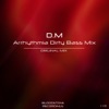 Arrhythmia Dirty Bass Mix - Single