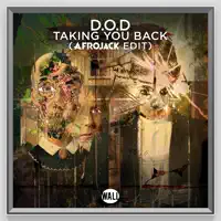 Taking You Back (Afrojack Edit) [Radio Edit] — D.O.D