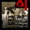 Tango in Uruguay (1941-1944)