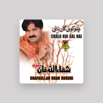 Shafaullah Khan Rokhri을(를) 듣고, 뮤직 비디오를 보고, 약력을 읽고, 투어 일정 등을 확인하세요!