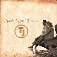 M.I.L.U. (Masih I Love U) - Single - TJ