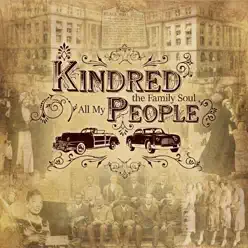 All My People - Single - Kindred the Family Soul All My People - Single - Kindred the Family Soul