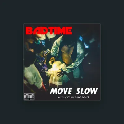 Listen to BadTime, watch music videos, read bio, see tour dates & more!