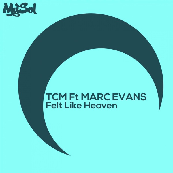 Felt Like Heaven (feat. Marc Evans) - EP
