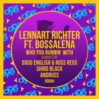 Who You Runnin' With (feat. Bo$$alena) - EP - Lennart Richter