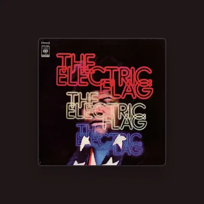 Listen to Electric Flag, watch music videos, read bio, see tour dates & more!