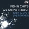 Deep In You - Fish, Chips & Tanya Louise lyrics