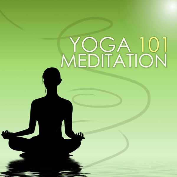 Yoga Meditation 101 - Serenity Music for Relaxation, Spa and Deep Sleep Background Ambient Songs for Inner Peace