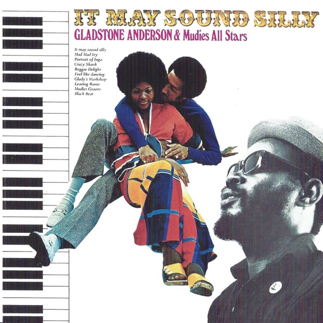 洋楽 Gladstone Anderson / It May Sound Silly It May Sound Silly - Album by Gladstone Anderson & Mudies