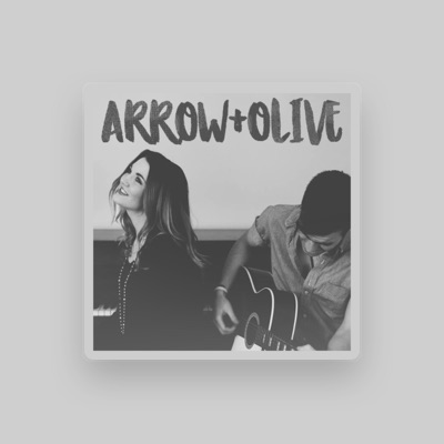 Listen to Arrow & Olive, watch music videos, read bio, see tour dates & more!