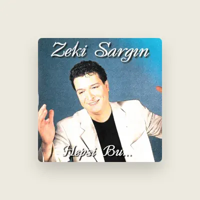 Listen to Zeki Sargin, watch music videos, read bio, see tour dates & more!