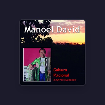 Listen to Manoel David, watch music videos, read bio, see tour dates & more!