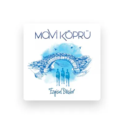Listen to Mavi Köprü, watch music videos, read bio, see tour dates & more!