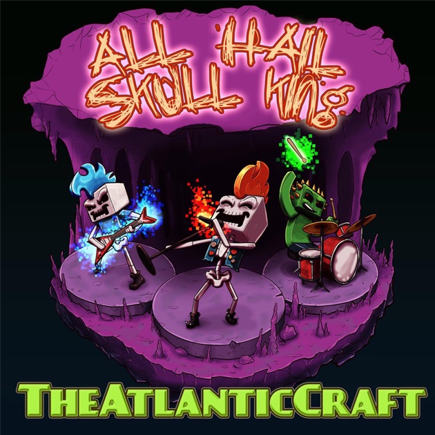 All Hail Skull King - Single by TheAtlanticCraft