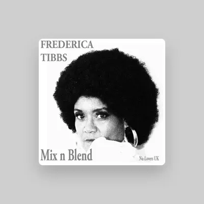 Listen to Frederica Tibbs, watch music videos, read bio, see tour dates & more!