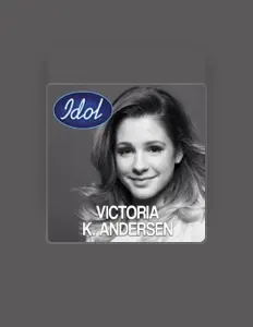 聆聽 Victoria Karlskås Andersen、觀看音樂影片、閱讀小傳、查看巡演日期等！