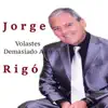 Volastes Demasiado Alto