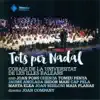 Coral Juvenil de Joventuts Musicals de Palma, Cor de Mestres Cantaires de la UIB, Orfeó UIB, Poema Harmònic, Coral UIB, Jaume Anglada, Marta Elka, Tomeu Penya, Cap Pela, Isidor Marí, Joan Bibiloni, Chenoa, Maia Planas, Alejandro Calafat, Joan Pons, Cor de Pares i Mares de la UIB, Maria Antònia Gomis, Coral Infantil de Joventuts Musicals de Palma ¨Cincset¨, Coral Infantil de Joventuts Musicals de Palma ¨Vuitdeu¨, Coral Infantil de Joventuts Musicals de Palma ¨Onzequinze¨ & Cor de Majors de la UIB - Adeste Fideles