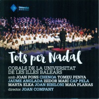 Coral Juvenil de Joventuts Musicals de Palma, Cor de Mestres Cantaires de la UIB, Orfeó UIB, Poema Harmònic, Coral UIB, Jaume Anglada, Marta Elka, Tomeu Penya, Cap Pela, Isidor Marí, Joan Bibiloni, Chenoa, Maia Planas, Alejandro Calafat, Joan Pons, Cor de Pares i Mares de la UIB, Maria Antònia Gomis, Coral Infantil de Joventuts Musicals de Palma ¨Cincset¨, Coral Infantil de Joventuts Musicals de Palma ¨Vuitdeu¨, Coral Infantil de Joventuts Musicals de Palma ¨Onzequinze¨ & Cor de Majors de la UIB - Adeste Fideles
