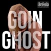 Goin' Ghost - Single