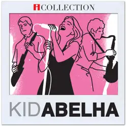 Kid Abelha - iCollection - Kid Abelha