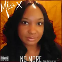 No More (feat. Caren Green) - Single - Mia X No More (feat. Caren Green) - Single - Mia X