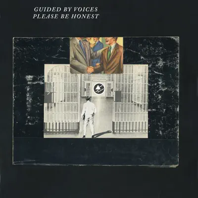 Please Be Honest - Guided By Voices Please Be Honest - Guided By Voices