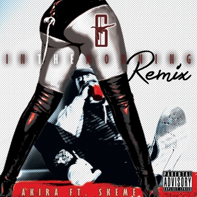 6 in the Morning (feat. Skeme) - Single