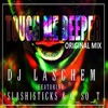 Touch Me Deeper (feat. Slashisticks & O_SO_T) - Single