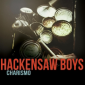 Charismo - Hackensaw Boys