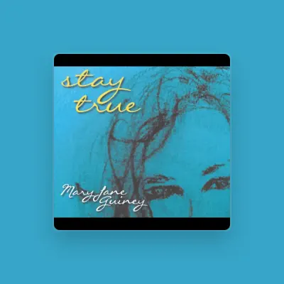 Listen to Mary Jane Guiney, watch music videos, read bio, see tour dates & more!