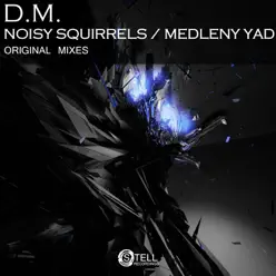 Noisy Squirrels / Medleny Yad - Single - DM Noisy Squirrels / Medleny Yad - Single - DM