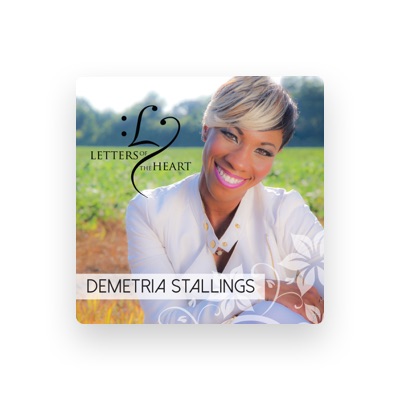 Listen to Demetria Stallings, watch music videos, read bio, see tour dates & more!