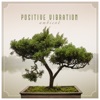 Positive Vibration Ambient