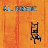 R.L. Burnside - My Eyes Keep Me In Trouble