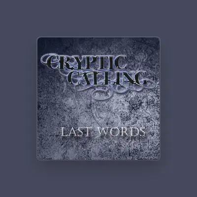 Listen to Cryptic Calling, watch music videos, read bio, see tour dates & more!