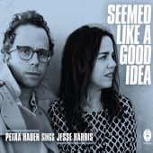 Seemed Like a Good Idea: Petra Haden Sings Jesse Harris (with Jesse Harris) artwork