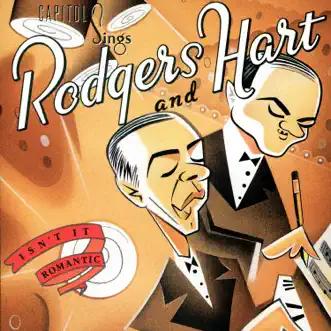 Capitol Sings Rodgers & Hart: “Isn't It Romantic” by Various Artists album reviews, ratings, credits