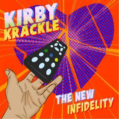 The New Infidelity - Single - Kirby Krackle
